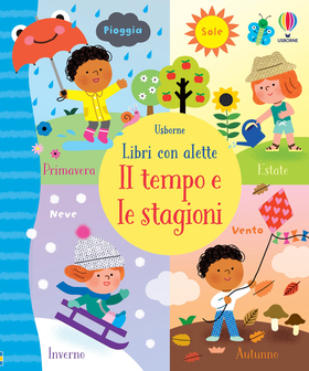 Il tempo e le stagioni. Libri con alette. Ediz. a colori
