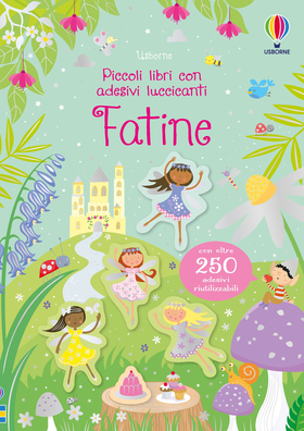 Fatine luccicanti. Piccoli libri con adesivi. Ediz. a colori