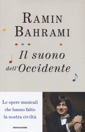Il suono dell’Occidente. Le opere musicali che hanno fatto la nostra civiltà