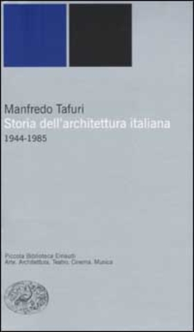Storia dell’architettura italiana. 1944-1985