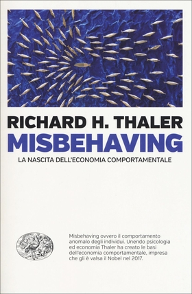 Misbehaving. La nascita dell’economia comportamentale