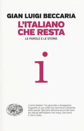 L’ italiano che resta. Le parole e le storie