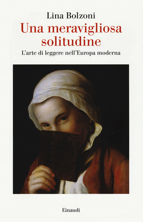 Una meravigliosa solitudine. L’arte di leggere nell’Europa moderna