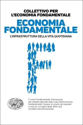 Economia fondamentale. L’infrastruttura della vita quotidiana