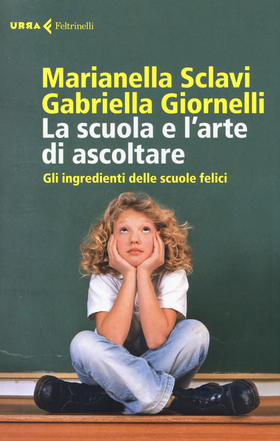 La scuola e l’arte di ascoltare. Gli ingredienti delle scuole felici