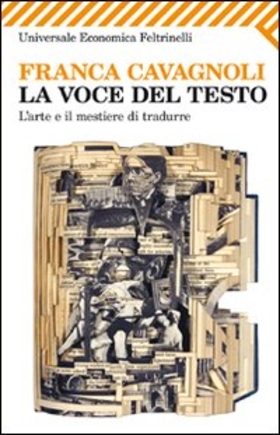 La voce del testo. L’arte e il mestiere di tradurre