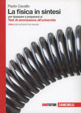 La fisica in sintesi. Per ripassare e prepararsi ai test di ammissione all’Università. Con Contenuto digitale (fornito elettronicamente)