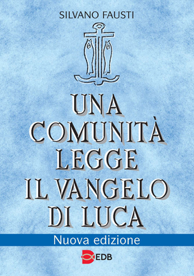 Una comunità legge il Vangelo di Luca