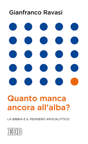 Quanto manca ancora all’alba? La Bibbia e il pensiero apocalittico