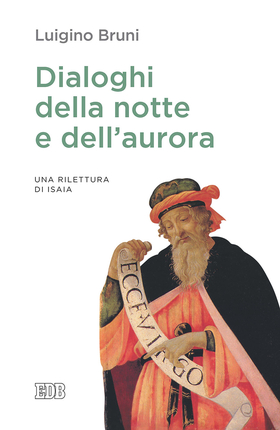 Dialoghi della notte e dell’aurora. Un rilettura di Isaia
