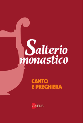 Salterio monastico. Canto e preghiera