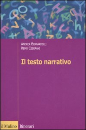 Il testo narrativo. Istruzioni per la lettura e l’interpretazione