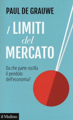I limiti del mercato. Da che parte oscilla il pendolo dell’economia?