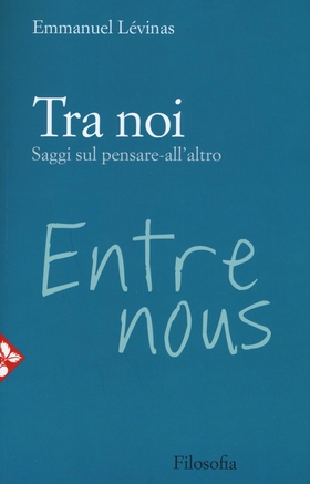 Tra noi. Saggi sul pensare-all’altro