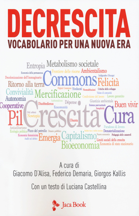 Decrescita. Vocabolario per una nuova era
