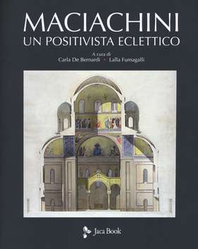 Maciachini. Un positivista eclettico. Ediz. illustrata