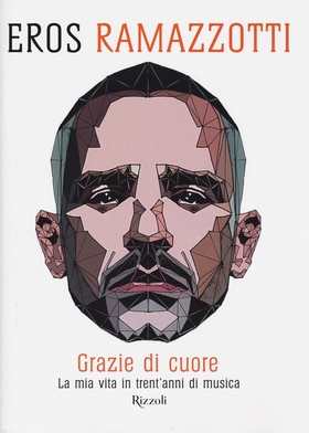 Grazie di cuore. La mia vita in trent’anni di musica. Ediz. illustrata