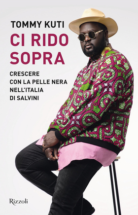 Ci rido sopra. Crescere con la pelle nera nell’Italia di Salvini