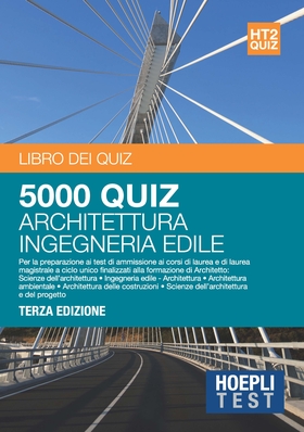 Hoepli Test. 5000 quiz. Architettura, ingegneria edile