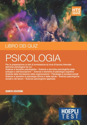 Hoepli Test. Libro dei quiz. Psicologia. Per la preparazione ai corsi di laurea dell’area psicologica