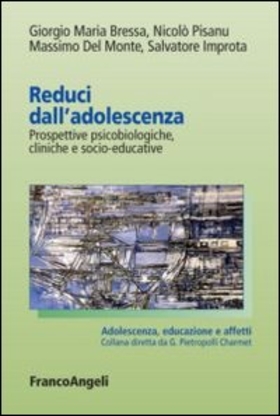 Reduci dall’adolescenza. Prospettive psicobiologiche, cliniche e socio-educative