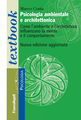 Psicologia ambientale e architettonica. Come l’ambiente e l’architettura influenzano la mente e il comportamento