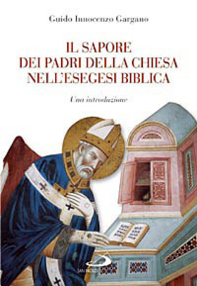 Il sapore dei Padri nell’esegesi biblica. Una introduzione