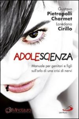 AdoleScienza. Manuale per genitori e figli sull’orlo di una crisi di nervi