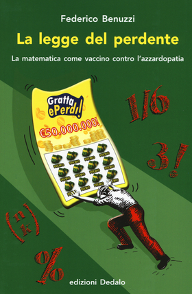 La legge del perdente. La matematica come vaccino contro l’azzardopatia