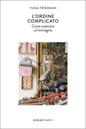 L’ ordine complicato. Come costruire un’immagine