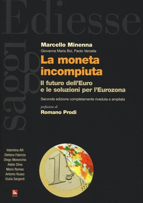 La moneta incompiuta. Il futuro dell’euro e le soluzioni per l’Eurozona