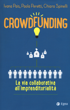 Crowdfunding. La via collaborativa all’imprenditorialitÃ