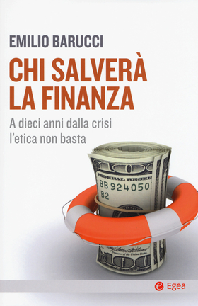 Chi salverà la finanza. A dieci anni dalla crisi l’etica non basta
