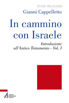 In cammino con Israele. Introduzione all’Antico Testamento