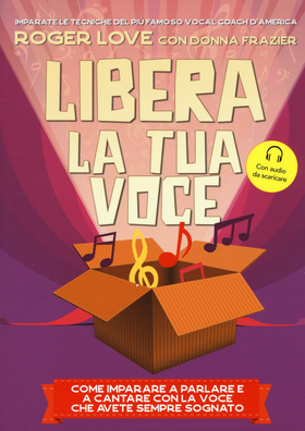 Libera la tua voce. Con File audio per il download