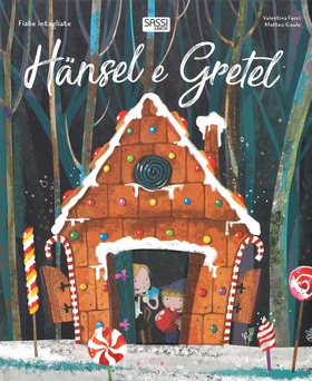 Haänsel e Gretel. Fiabe intagliate. Ediz. a colori