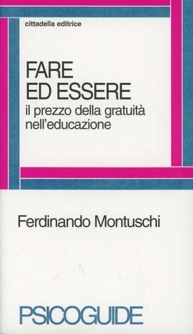Fare ed essere. Il prezzo della gratuità nell’educazione