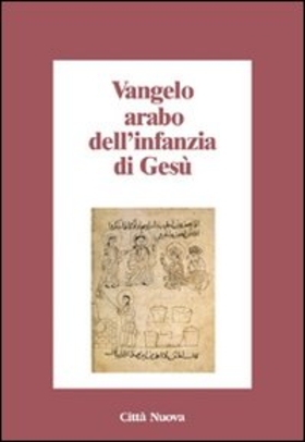 Vangelo arabo dell’infanzia di Gesù