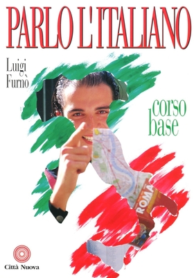 Parlo l’italiano. Corso base