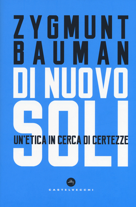 Di nuovo soli. Un’etica in cerca di certezze