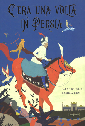 C’era una volta in Persia. Ediz. a colori