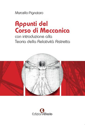 Appunti del corso di meccanica con introduzione alla teoria della relatività ristretta