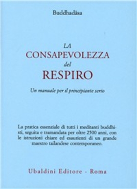 La consapevolezza del respiro. Un manuale per il principiante serio