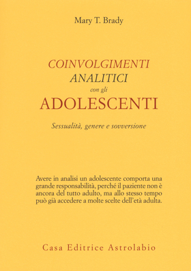 Coinvolgimenti analitici con gli adolescenti. Sessualità , genere e sovversione