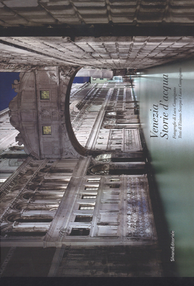 Venezia. Storie d’acqua. Ediz. italiana e francese