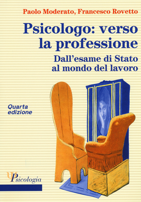 Psicologo: verso la professione. Dall’esame di Stato al mondo del lavoro