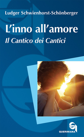 L’ inno all’amore. Il Cantico dei cantici