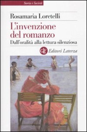 L’ invenzione del romanzo. Dall’oralità alla lettura silenziosa