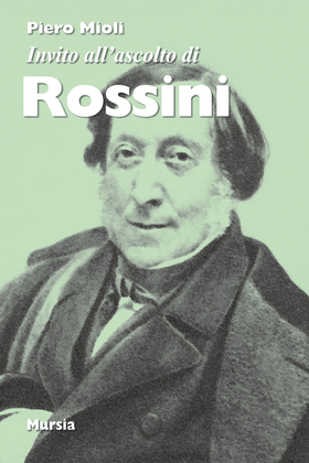 Invito all’ascolto di Rossini