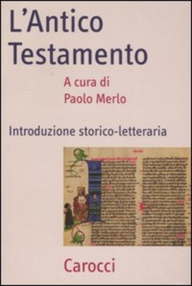 L’ Antico Testamento. Introduzione storico-letteraria